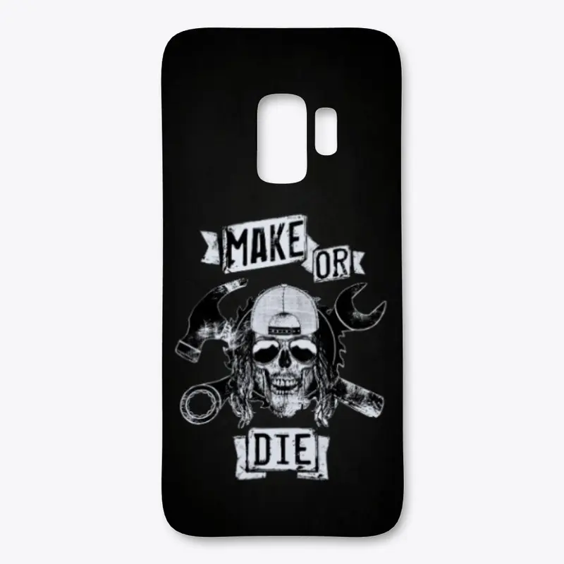 MAKE OR DIE  Phone Case