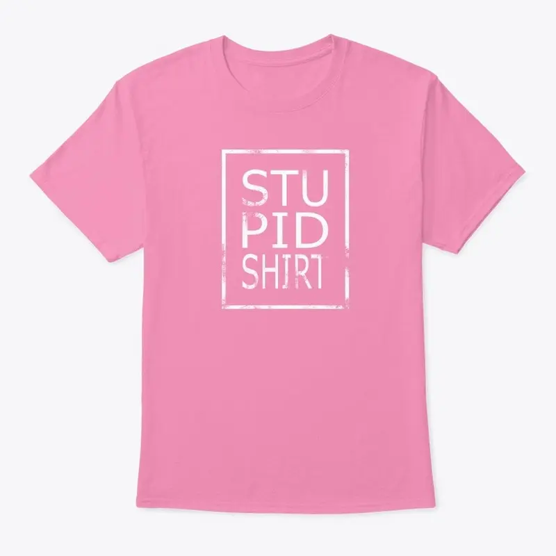 The Stupid Shirt